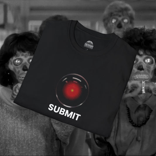 Submit 2001 meets They Live Kubrick meets Carpenter T-Shirt