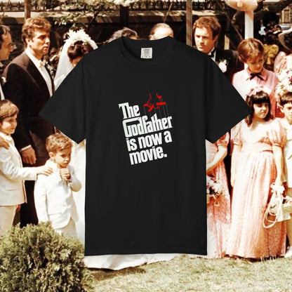 The Godfather Is Now a Movie T-Shirt - Francis Ford Coppola t-shirt